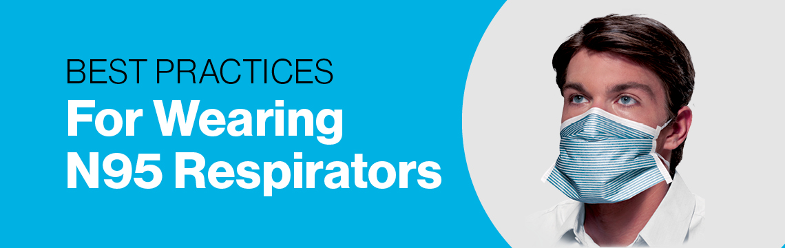 Best practices for wearing N95 respirators
